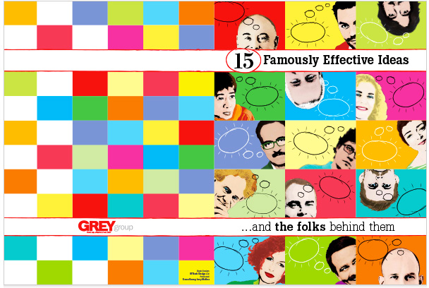 15 Famously Effective Ideas. Grey Group's advertising creatives